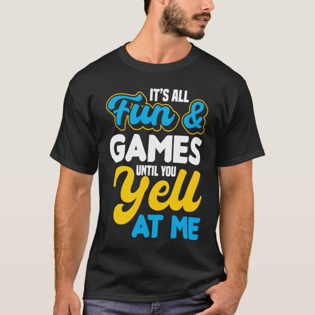 Camiseta Itu2019s All Fun & Games Until You Yell At Me ASL  (Frente)