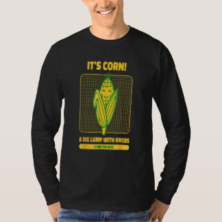 Camiseta Itu2019s Corn A Big Lump Com Botões Ele Tem O Jui