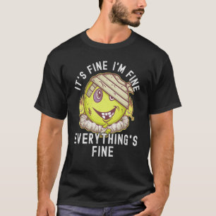 Camiseta Itu2019s Fine Iu2019m Fine All2019s Fine F