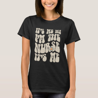 Camiseta Itu2019s Me Hi Iu2019m A enfermeira Itu2019s Me Nu