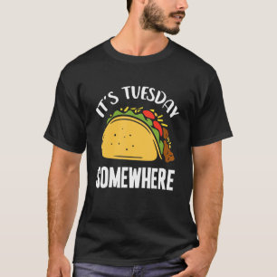 Camiseta Itu2019s Terça-feira em Algum Lugar Taco Terça-fei