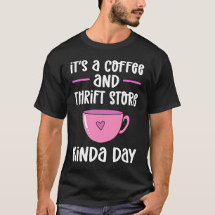 Camiseta Itu2019s - Um Café E Loja De Thrift Tipo Thrif Do