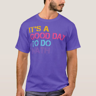 Camiseta Itx27s A Good Day To Do Math 19