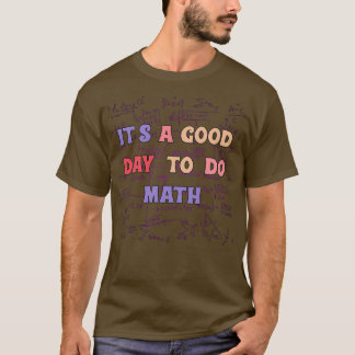 Camiseta itx27s a good day to do math Maths Lovers 1