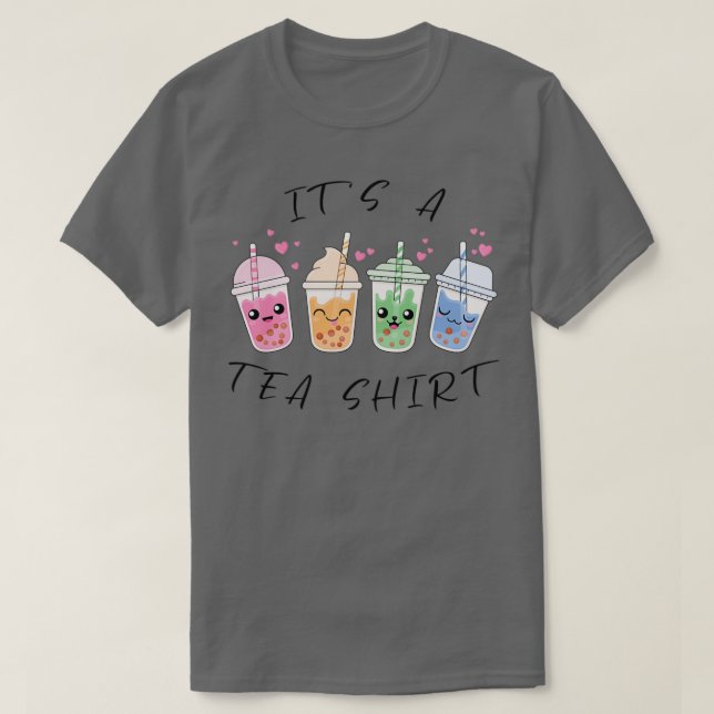 Camiseta Itx27s A Tea Shirt Bubbletea Lover Oferece 5 (Frente do Design)
