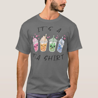 Camiseta Itx27s A Tea Shirt Bubbletea Lover Oferece 5