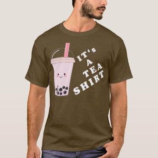 Camiseta Itx27s A Tea Shirt Bubbletea Lover Presente 1
