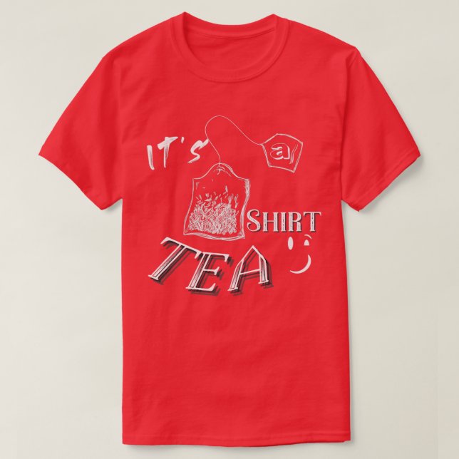 Camiseta Itx27s A Tea Shirt Cute Summer Short é um presente (Frente do Design)