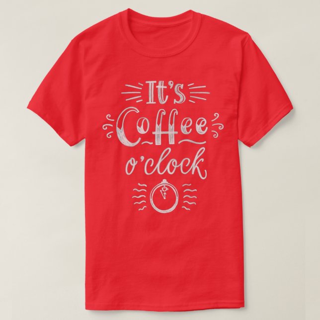 Camiseta Itx27s Coffee O Clock (Frente do Design)