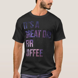 Camiseta Itx27s é um dia de Excelente para café