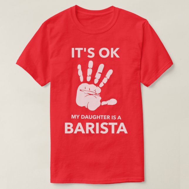 Camiseta ITx27S OK MINHA FILHA É UMA BARISTA (Frente do Design)