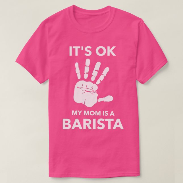 Camiseta ITx27S OK MINHA MÃE É UMA BARISTA (Frente do Design)