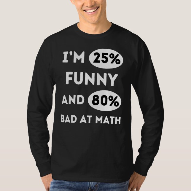 Camiseta Iu2019m 25 E 80 Más Em Matemática 8 (Frente)