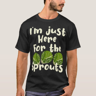 Camiseta Iu2019m Aqui Para O Sprout De Escova De Escova De