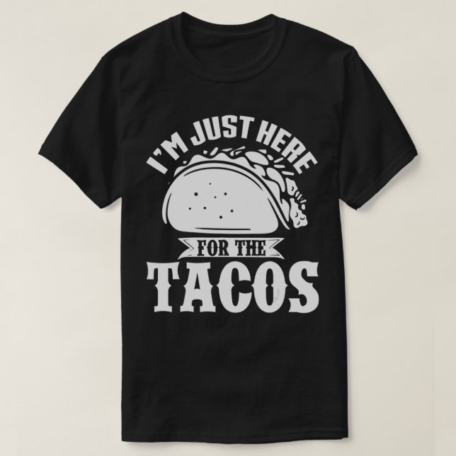 Camiseta Iu2019m Aqui para os Tacos Cinco de Mães (Frente do Design)