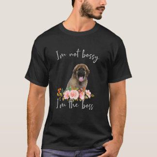 Camiseta Iu2019m Não Bossy Iu2019m The Boss Leonberger
