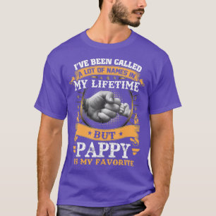 Camiseta Ive Been Called Lot Of Name But Pappy Is My