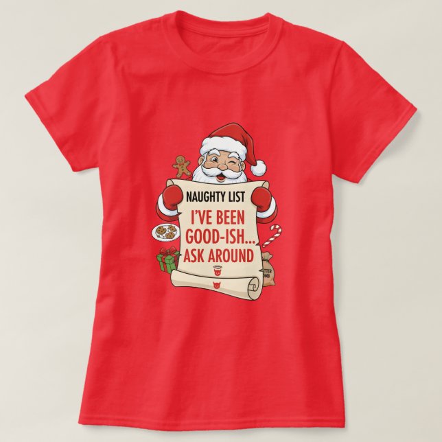 Camiseta I've been good-ish... ask around (Frente do Design)