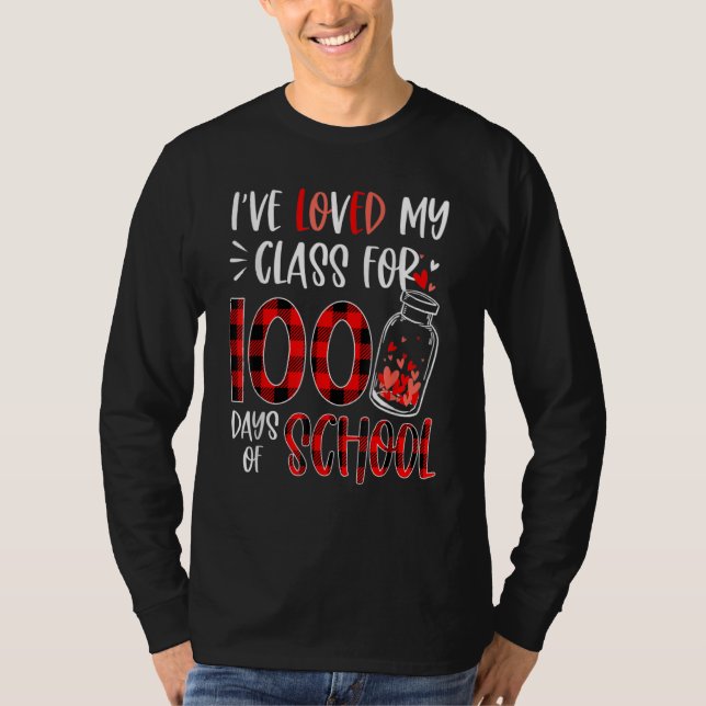 Camiseta I've Loved My Class For 100 Days Of School Teacher (Frente)