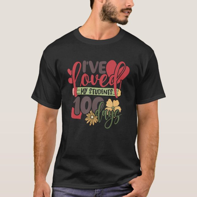 Camiseta I've loved My Class For 100 Days Of School Valenti (Frente)