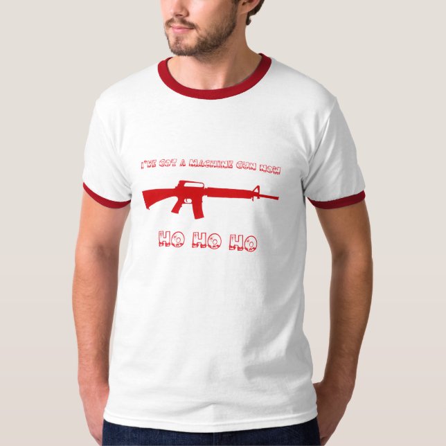 Camiseta I've obteve uma metralhadora, HO HO HO morre (Frente)