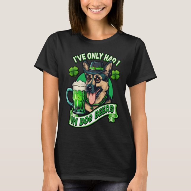 Camiseta Ive only had 1 in dog beers German shepherd st pat (Frente)