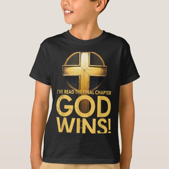 Camiseta I've Read The Final Chapter God Wins Cross Christi (Frente)