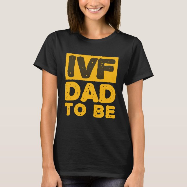 Camiseta IVF Dad To Be Husband IVF (Frente)