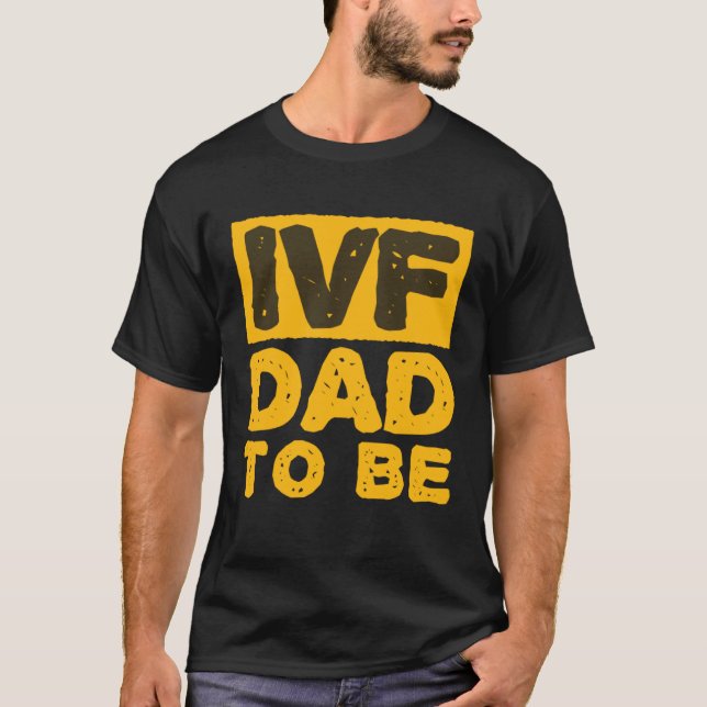 Camiseta IVF Dad To Be Husband IVF (Frente)