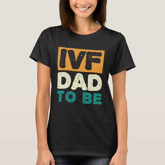 Camiseta IVF Dad To Be Husband IVF  1 (Frente)