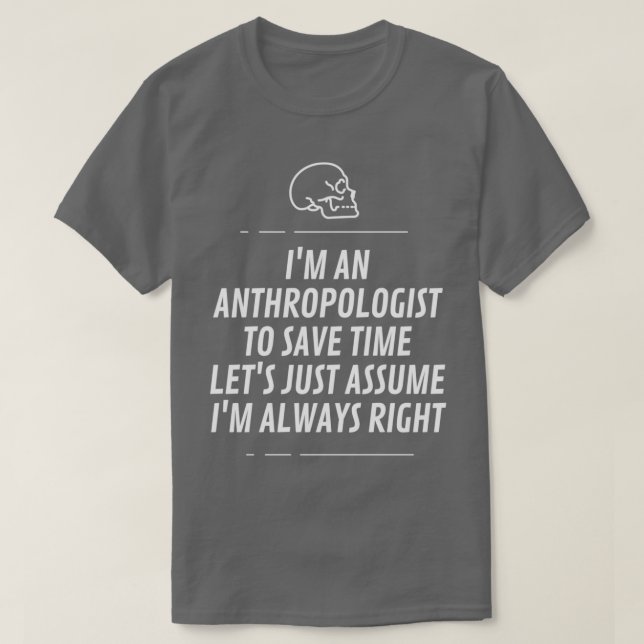 Camiseta Ix27m an anthropologist to save time letx27s just  (Frente do Design)
