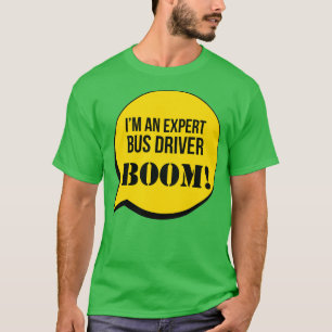 Camiseta Ix27m An Expert Bus Driver Boom