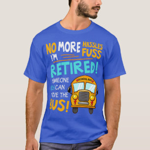 Camiseta Ix27m Aposentado Alguém Mais Pode Dirigir O Barram