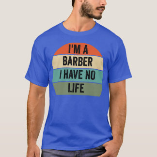Camiseta ix27m um barbeiro eu não tenho citações de barbeir