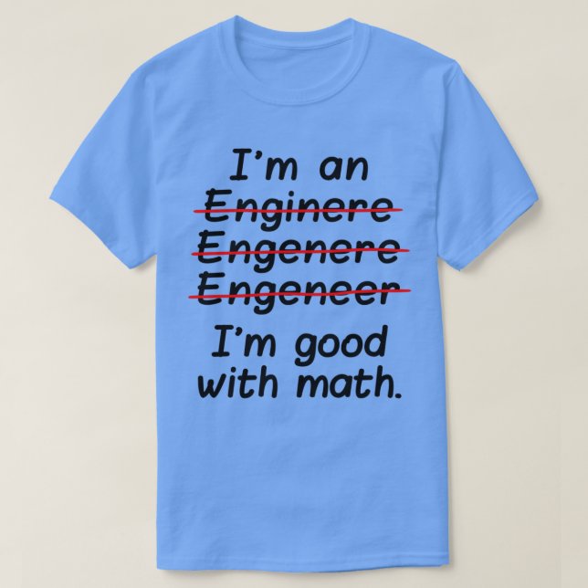 Camiseta Ix27m um Engenheiro Ix27m Bom em Matemática 3 (Frente do Design)