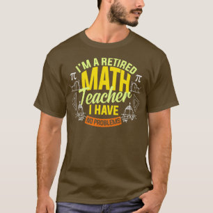 Camiseta Ix27M Um Professor De Matemática Aposentado Não Te