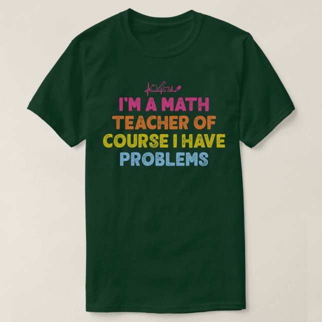 Camiseta Ix27m Um Professor De Matemática, Claro Que Tenho  (Frente do Design)