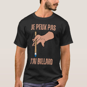Camiseta J peux Pas J ai Billiard 8 Ball Piscina Snooker
