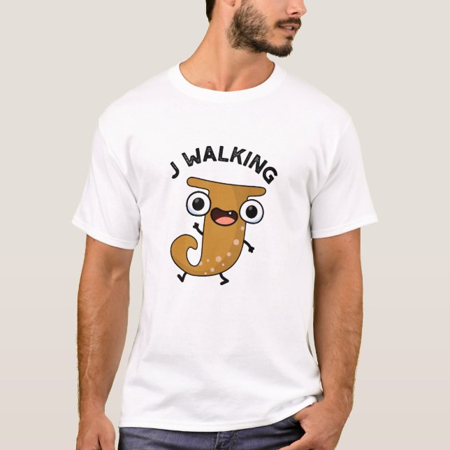 Camiseta J Walking Funny Alphabet Pun (Frente)