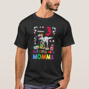 Camiseta Já 3 Mas Preciso Da Mãe Terceiro Aniversário