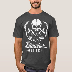 Camiseta Ja ich caixa tatowiert na und White