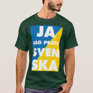 Camiseta Ja Jag Prata Svenska Yes i speak swedish with swed