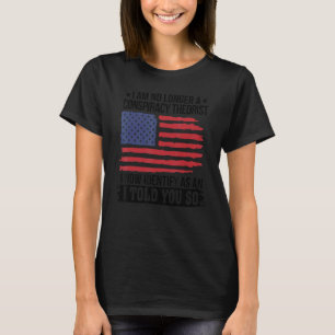 Camiseta Já Não Sou Teórico Da Conspiração Como Disse