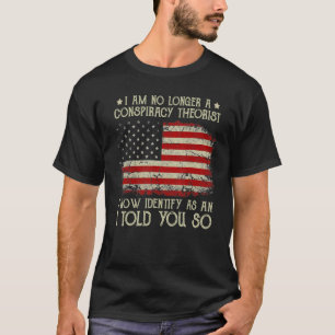 Camiseta Já Não Sou Teórico Da Conspiração Como Disse