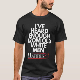 Camiseta Já ouvi o suficiente do velho branco