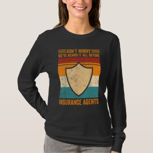 Camiseta Já ouvimos isso antes dos agentes de seguros, Engr