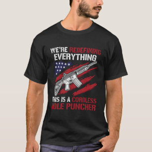Camiseta Já Que Estamos Redefinindo Tudo Agora Direitos De