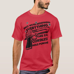 Camiseta Já Que Estamos Redefinindo Tudo Agora Direitos De