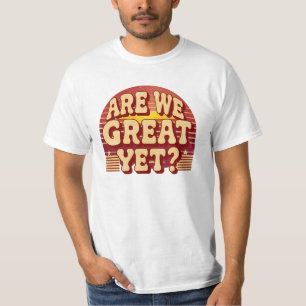 Camiseta Já somos ótimos? – Retro