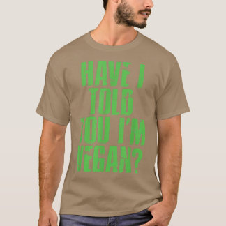 Camiseta Já te disse que sou Vegan Legal Diet Ve?